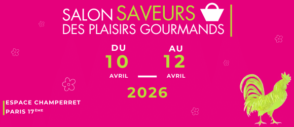 SALON SAVEURS ET PLAISIRS GOURMANDS PRINTEMPS 2026